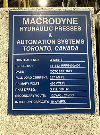 400 TON MACRODYNE HYDRAULIC FORGING PRESS, NEW 2013